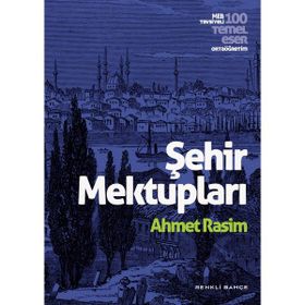 ŞEHİR MEKTUPLARI - AHMET RASIM (ISBN:9789758980888)