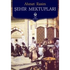 ŞEHİR MEKTUPLARI - AHMET RASIM (ISBN:9789758980888)