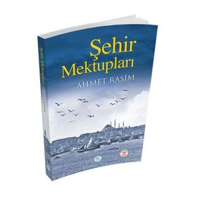 Şehir Mektupları - Ahmet Rasim