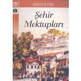 Şehir Mektupları - Ahmet Rasim