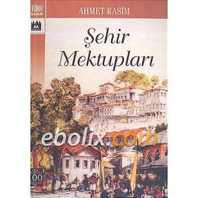 Şehir Mektupları - Ahmet Rasim