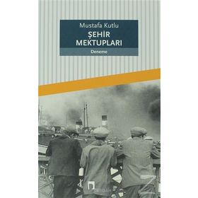 Şehir Mektupları - Mustafa Kutlu