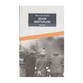 Şehir Mektupları - Mustafa Kutlu