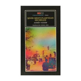ŞEHIR MEKTUPLARINDAN SEÇMELER - AHMET RASIM