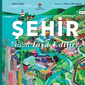 Şehir Nasıl İnşa Edilir - Tübitak Yayınları