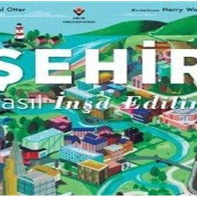 Şehir Nasıl İnşa Edilir - Tübitak Yayınları
