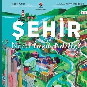 Şehir Nasıl İnşa Edilir - Tübitak Yayınları
