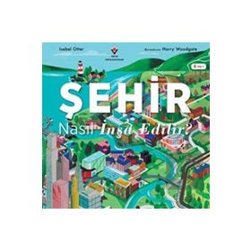 Şehir Nasıl İnşa Edilir - Tübitak Yayınları