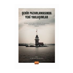 Şehir Pazarlamasında Yeni Yaklaşımlar Nobel Bilimsel Eserler