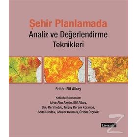 Şehir Planlamada Analiz ve Değerlendirme Teknikleri - Elif Alkay