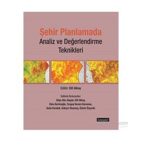 Şehir Planlamada Analiz ve Değerlendirme Teknikleri - Elif Alkay
