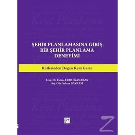 Şehir Planlamasına Giriş: Bir Şehir Planlama Deneyimi