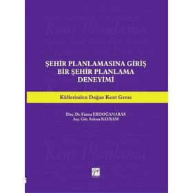 Şehir Planlamasına Giriş: Bir Şehir Planlama Deneyimi