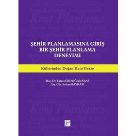 Şehir Planlamasına Giriş: Bir Şehir Planlama Deneyimi