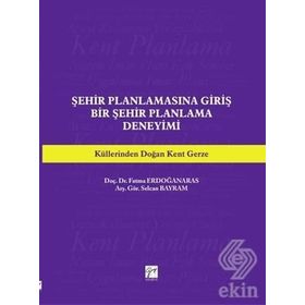 Şehir Planlamasına Giriş: Bir Şehir Planlama Deneyimi