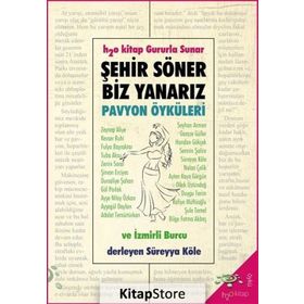 Şehir Söner Biz Yanarız - Pavyon Öyküleri - Kolektif