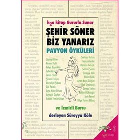 Şehir Söner Biz Yanarız - Pavyon Öyküleri - Kolektif
