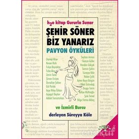 Şehir Söner Biz Yanarız - Pavyon Öyküleri - Kolektif