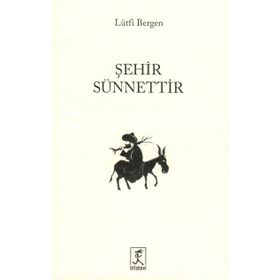 Şehir Sünnettir - Lütfi Bergen