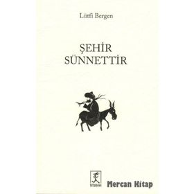Şehir Sünnettir - Lütfi Bergen