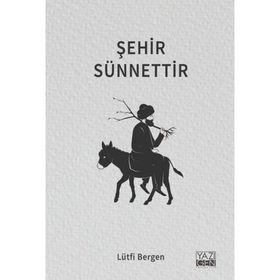 Şehir Sünnettir - Lütfi Bergen