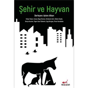 Şehir Ve Hayvan - Hülya Yalçın