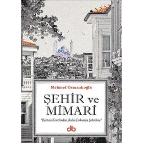 Şehir ve Mimari - Mehmet Osmanlıoğlu