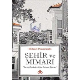 Şehir ve Mimari - Mehmet Osmanlıoğlu