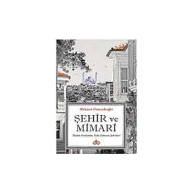 Şehir ve Mimari - Mehmet Osmanlıoğlu