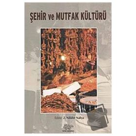 ŞEHİR VE MUTFAK KÜLTÜRLERİ - NİLÜFER NAHYA