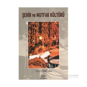 ŞEHİR VE MUTFAK KÜLTÜRLERİ - NİLÜFER NAHYA