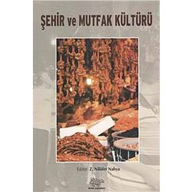 ŞEHİR VE MUTFAK KÜLTÜRLERİ - NİLÜFER NAHYA