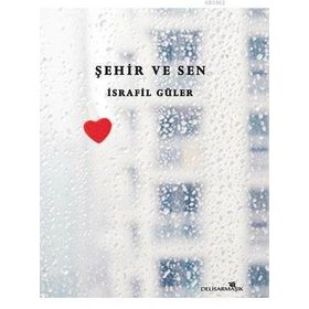 Şehir ve Sen - İsrafil Güler