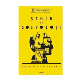 Şehir ve Sosyoloji - Sosyoloji Seminerleri 3 - Kolektif