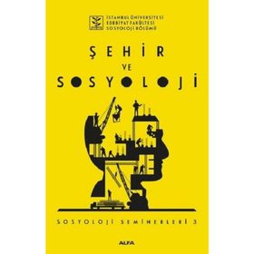 Şehir ve Sosyoloji - Sosyoloji Seminerleri 3 - Kolektif