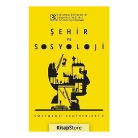 Şehir ve Sosyoloji - Sosyoloji Seminerleri 3 - Kolektif
