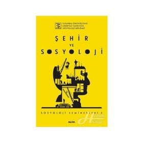 Şehir ve Sosyoloji - Sosyoloji Seminerleri 3 - Kolektif