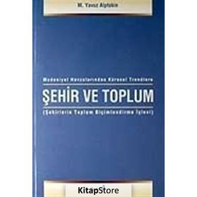 ŞEHIR VE TOPLUM - M. YAVUZ ALPTEKIN