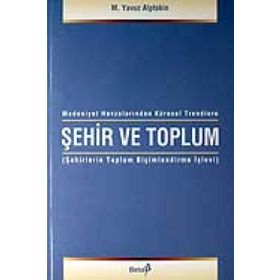 ŞEHIR VE TOPLUM - M. YAVUZ ALPTEKIN