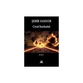 Şehir Yanıyor - Cevat Sarıkartal