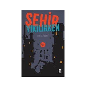 Şehir Yıkılırken - Ketebe Yayınları