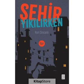 Şehir Yıkılırken - Ketebe Yayınları