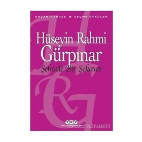 Şehirde Bir Şekavet -Seçme Öyküler - Hüseyin Rahmi Gürpınar