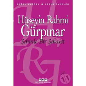 Şehirde Bir Şekavet -Seçme Öyküler - Hüseyin Rahmi Gürpınar