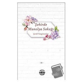 Şehirde Manolya Sokağı - Şerif Tezgörenler