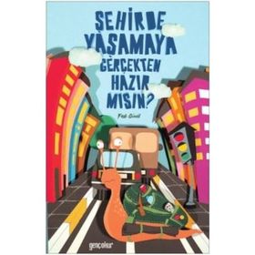 Şehirde Yaşamaya Gerçekten Hazır Mısın - Faik Gönül