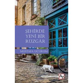 Şehirde Yeni Bir Rüzgar - Mustafa Uçurum