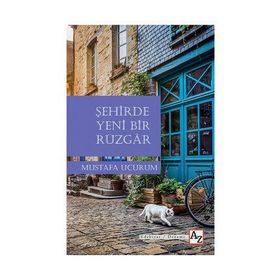 Şehirde Yeni Bir Rüzgar - Mustafa Uçurum