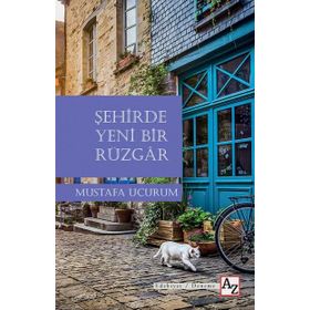Şehirde Yeni Bir Rüzgar - Mustafa Uçurum