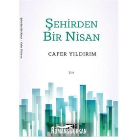 Şehirden Bir Nisan - Cafer Yıldırım